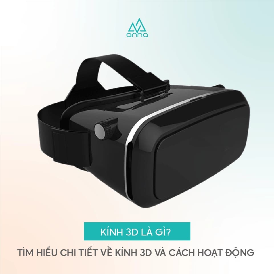 Kính 3D là gì? Tìm hiểu chi tiết về kính 3D và cách hoạt động