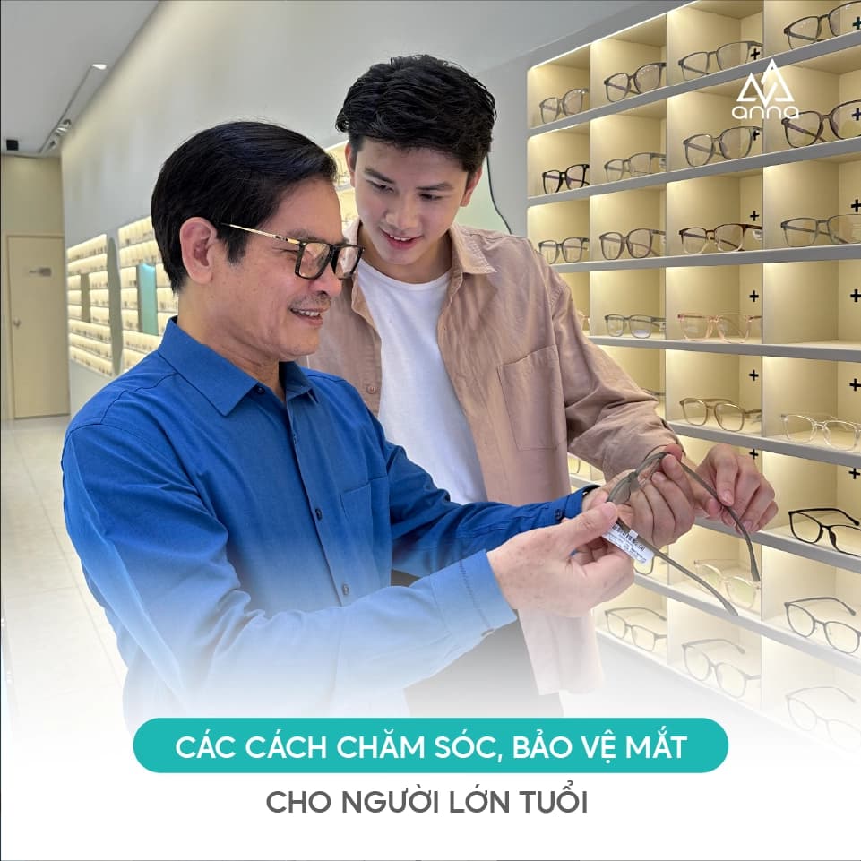 Các cách chăm sóc, bảo vệ mắt cho người lớn tuổi?