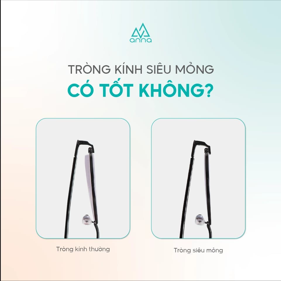 Tròng kính siêu mỏng có tốt không? Có hiệu quả không?