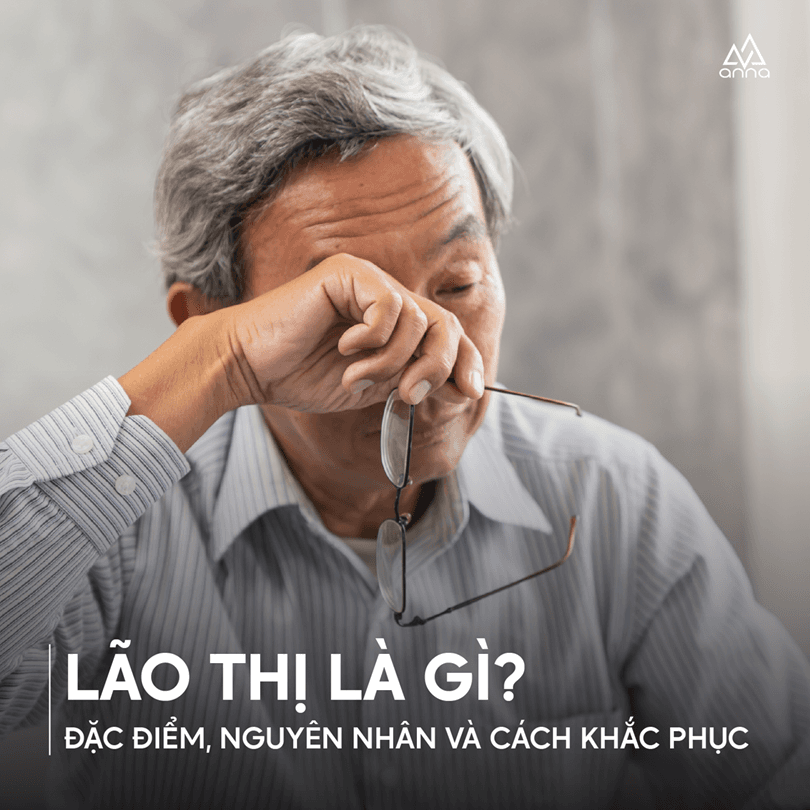 LÃO THỊ LÀ GÌ, ĐẶC ĐIỂM, NGUYÊN NHÂN VÀ CÁCH KHẮC PHỤC