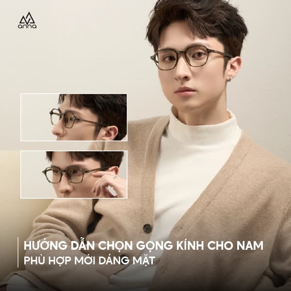 Hướng Dẫn Chọn Gọng Kính Cho Nam Giới Phù Hợp Với Dáng Mặt