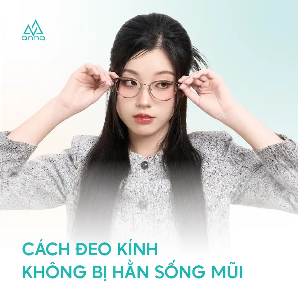 Cách đeo kính không bị hằn sống mũi