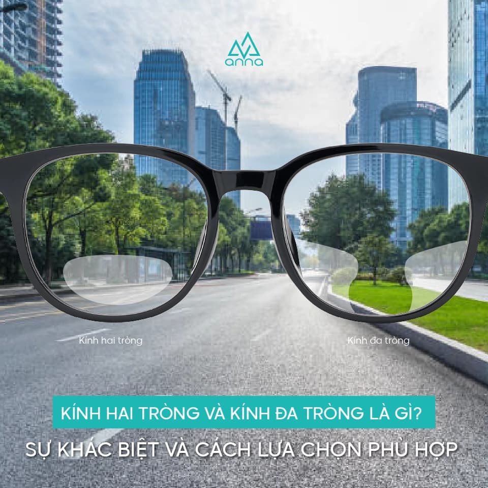 Kính hai tròng và kính đa tròng là gì? Sự khác biệt và cách lựa chọn phù hợp