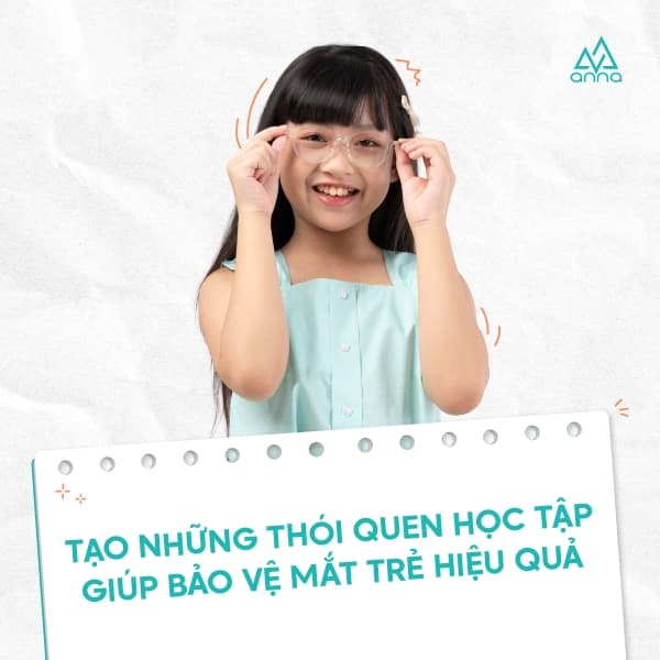Tạo Những Thói Quen Học Tập Giúp Bảo Vệ Mắt Trẻ Hiệu Quả