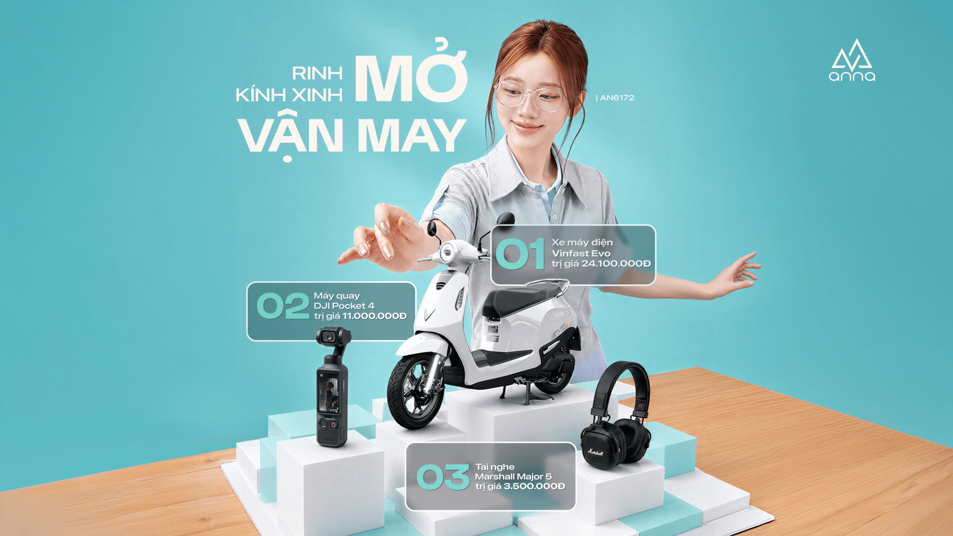 CƠ HỘI VẪN CÒN – NHANH CHÂN RINH KÍNH XINH, MỞ VẬN MAY CÙNG ANNA!